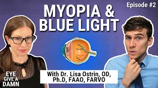 #2: Eye Give a Damn about Myopia & Blue Light Research with Dr. Lisa Ostrin