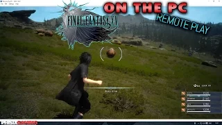 Final Fantasy XV Episode Duscae on PC [Remote Play App]