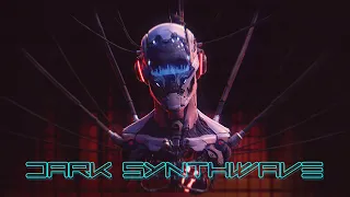 Welcome To The CyberWorld  ( Dark Synthwave / Dark Techno mix )