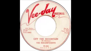 The Magnificents  -  Off The Mountain