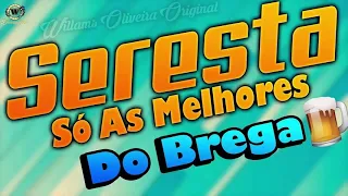 SERESTA AS MELHORES DO BREGA