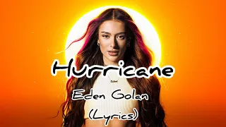 Hurricane - Eden Golan (Lyrics) (מילים)