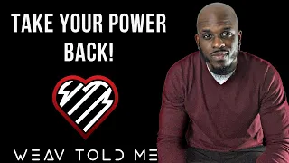 TAKING YOUR POWER BACK AFTER A BREAK-UP | How To Take Your Power Back After A Toxic Relationship