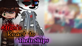 Afton’s React to Their Ships // Pt. 1-? // FNaF // My AU // READ DESCRIPTION