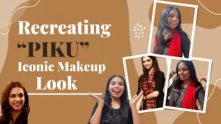 Recreating Piku Iconic Look, Basic Makeup Routine, Actress Look Recreate Deepika Padukone's outfits