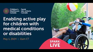 Enabling active play for children with medical conditions or disabilities