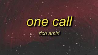 better late than never | Rich Amiri - One Call (slowed + reverb) Lyrics