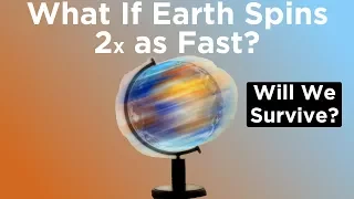 What If Earth Started Spinning Twice as Fast Right Now?