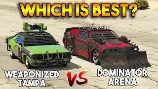 GTA 5 ONLINE : DOMINATOR ARENA VS WEAPONIZED TAMPA (WHICH IS BEST?)