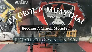 FA Group Muaythai Gym | Bangkok | The Clinch Monsters | Best clinch gym in Thailand | Gym tour