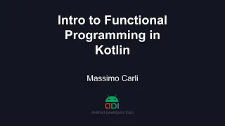 Massimo Carli - Intro to Functional Programming in Kotlin