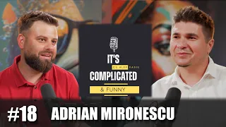 "BRANDING ȘI REPUTAȚIE" - ep.18 cu Adrian Mironescu | It's Complicated & Funny | Podcast Alex Vasiu
