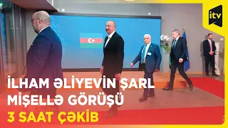 Prezident İlham Əliyevin Şarl Mişellə görüşü başa çatıb