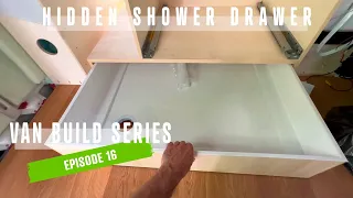 EP16 - Hidden drawer shower [ DIY VAN BUILD ]