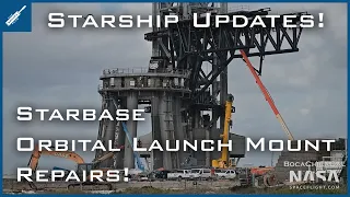 SpaceX Starship Updates! Starbase Orbital Launch Mount Repairs! TheSpaceXShow