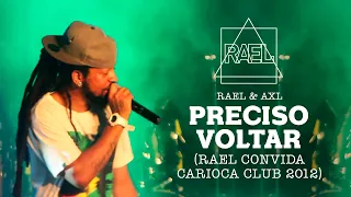 Rael & AXL - Preciso voltar (Rael Convida Carioca Club 2012)