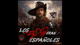 LOS 300 ERAN ESPAÑOLES