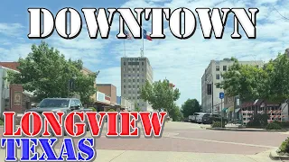 Longview - Texas - 4K Downtown Drive