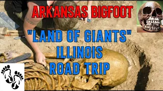 Arkansas Bigfoot: Land Of GIANTS, Illinois Road Trip