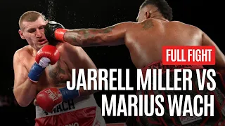 JARRELL MILLER VS MARIUS WACH FULL FIGHT