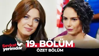 Şevkat Yerimdar 19. Bölüm Özet - Büyük Kapışma