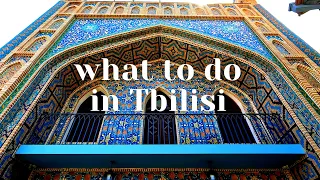 What to do in Tbilisi