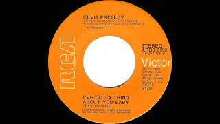 1974 HITS ARCHIVE: I’ve Got A Thing About You Baby - Elvis Presley