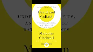 Brief Book Summary: David and Goliath by Malcolm Gladwell.