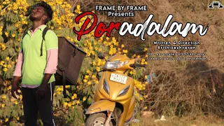 Poradalam | Tamil Shortfilm | Frame By Frame