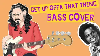 James Brown - Get Up Offa That Things  (bass cover + tab available)