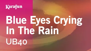 Blue Eyes Crying in the Rain - UB40 | Karaoke Version | KaraFun