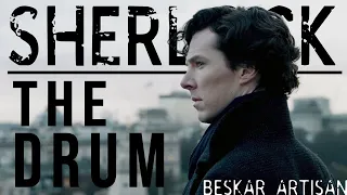 Sherlock || The Drum