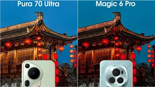 Huawei Pura 70 Ultra vs Honor Magic 6 Pro Camera Test