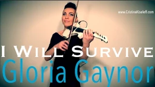 I Will Survive - Gloria Gaynor (Violin Cover Cristina Kiseleff)