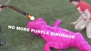 NO MORE PURPLE DINOSAUR