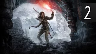 RISE OF THE TOMB RAIDER - Walkthrough Part 2 Gameplay [1080p HD 60FPS PC] No Commentary