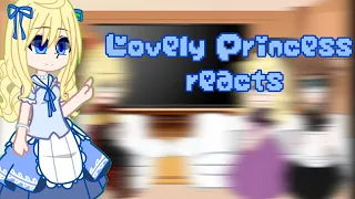 Lovely Princess + special guest reacts || Read desc