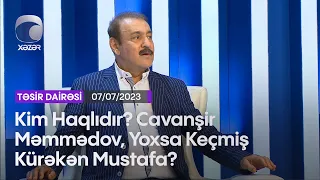 Kim Haqlıdır? Cavanşir Məmmədov, Yoxsa Keçmiş Kürəkən Mustafa?