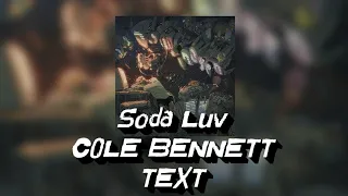 Текст Песни "COLE BENNETT" (Soda Luv) [ROOMINATION]