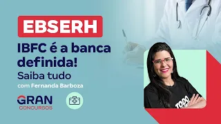 Concurso EBSERH: IBFC é a banca definida! Serão 688 vagas! Saiba tudo com Fernanda Barboza