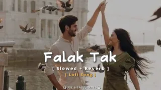 Falak Tak   slowed + reverb   lofi song 💜 #falaktakchal