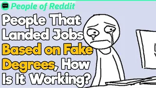 "Fakin' It 'Til You Make It: Confessions of People Who Landed Jobs with Fake Degrees