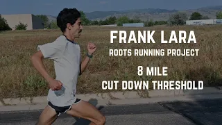 Frank Lara - 8 Mile Cut Down Threshold