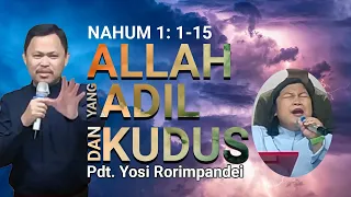 Ibadah Hybrid: ALLAH YANG ADIL DAN KUDUS (Nahum 1: 1-15)