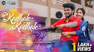 Kadhale Kadhale Episode 3 Promo | Ft Niraimaatha Nilavae Ravi VJ | Web Series |TubeLight |Trend Loud