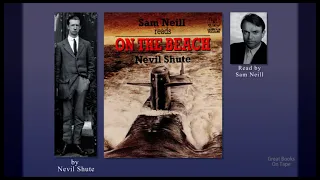 On the Beach by Nevil Shute. Read by Sam Neill. Abridged