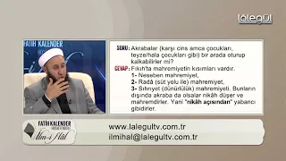 30-Akrabalar (karşı cins amca, teyze, hâla çocukları gibi) bir arada oturup kalkabilirler mi?