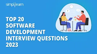 Top 20 Software Development Interview Questions 2023 | Software Engineer interview | Simplilearn