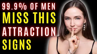 14 Attraction Signs Men Always Miss