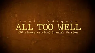 All Too Well (10 minute version) (spanish version) - Kevin Vásquez (Letra)